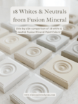 18 Whites & Neutrals from Fusion Mineral - Side by side comparison of 18 white & neutral Fusion Mineral Paint Colors!
